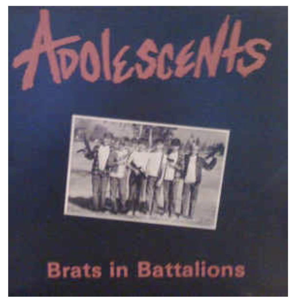 Adolescents - Brats In Battalions LP